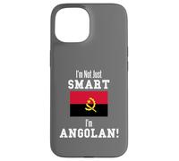 I'm Not Just Smart Angolan Bandiera Paese Angola Custodia per iPhone 15