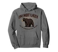I'm Not Lazy Hibernation Mode Funny Sleepy Bear Camping Felpa con Cappuccio