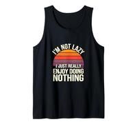 I'm Not Lazy I Just Really Enjoy Doing Nothing - Canotta