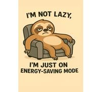 I'm not lazy, I'm just on power saving mode notebook