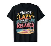 I'm Not Lazy I'm Just Very Relaxed Rilassati |- Maglietta