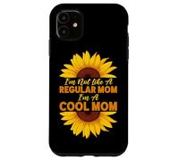 I'm Not Like A Regular Mom I'm A Cool Mom Girasole Parent Custodia per iPhone 11