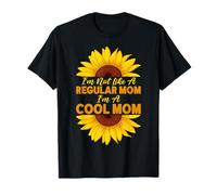 I'm Not Like A Regular Mom I'm A Cool Mom Girasole Parent Maglietta