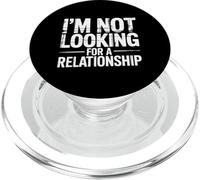 I'm Not Looking For A Relationship Singola Indipendente |- PopSockets PopGrip per MagSafe