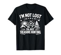 I'm Not Lost I'm Just Treasure Hunting Maglietta