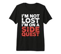 I'm Not Lost I'm On A Side Quest Gamer Nerd Joke |- Maglietta Premium