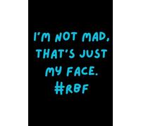 I'm not mad, that's just my face #RBF