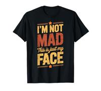 I'm Not Mad This Is Just My Face Introverso Maglietta