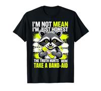 I'm Not Mean I'm Just Honest Cute Raccoon Sarcastico Maglietta