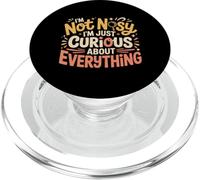 I'm Not Nosy I'm Just Curious About Everything |- PopSockets PopGrip per MagSafe