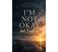 I'm not okay, but I will be