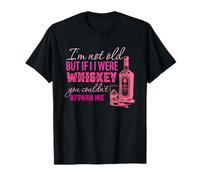 I'm Not Old But If I Were Whisky Design Maglietta