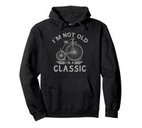 I'm Not Old I'm a Classic Penny Farthing Bicycle Fathers Day Felpa con Cappuccio