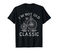 I'm Not Old I'm a Classic Penny Farthing Bicycle Fathers Day Maglietta