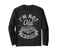 I'm Not Old I'm a Classic Vintage Car Lover Mans & Woman Maglia a Manica
