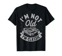 I'm Not Old I'm a Classic Vintage Car Lover Mans & Woman Maglietta