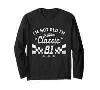 I'm Not Old I'm Classic 81 Anni Che compie 81 ° Compleanno Maglia a Manica