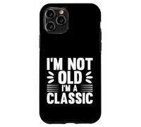 I'm Not Old I'm Classic, Back to Classics Graphic Designs Custodia per iPhone 11 Pro