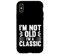 I'm Not Old I'm Classic, Back to Classics Graphic Designs Custodia per iPhone X/XS