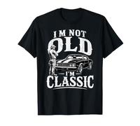 I'm Not Old I'm Classic Funny Car Auto Vintage da Uomo e da Donna Maglietta