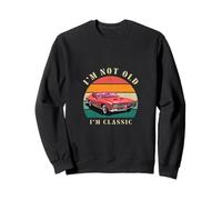 I'm Not Old I'm Classic Retro Classical Car Show Felpa