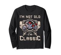 I'm Not Old I'm Classic Vintage Moto Maglia a Manica