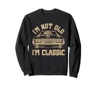 I'm not old I'm classic Vintage Muscle Car Funny Old Men Felpa