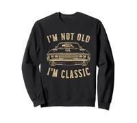 I'm not old I'm classic Vintage Muscle Car Funny Old Men Felpa