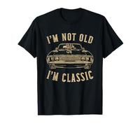 I'm not old I'm classic Vintage Muscle Car Funny Old Men Maglietta