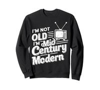 I'm Not Old I'm Mid Century Moderno Divertente Umorismo Stile Grunge Felpa
