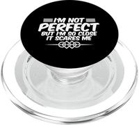I'm Not Perfect But I'm So Close It Scares Me - PopSockets PopGrip per MagSafe