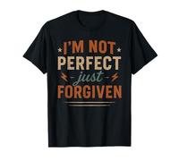 I'm Not Perfect Just Forgiven - Vintage Christian Quote Maglietta