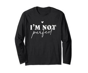 Im Not Perfect Self Love Affermazione Citazione Maglia a Manica