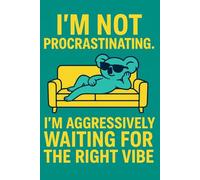 I'm not procrastinating. I'm aggressively waiting for the right vibe: Funny White Elephant Gag Gift & Blank Lined Journal