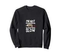 I'm Not Procrastinating I'm Taking Things Slow Felpa