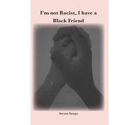 I'm not Racist, I have a Black Friend