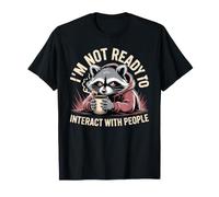I'm Not Ready To Interact with People Umore introverso - Maglietta