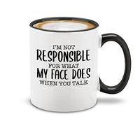 I'M Not Responsible For What My Face Does When You Talk Mug Ceramica Tazza Colazione Resistente Tazze Per Espresso Casa Ufficio 330Ml