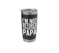 I'm Not Retired A Professional Papa Father's Day Bicchiere termico in acciaio inox doppia parete