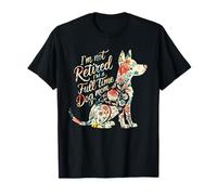 I'm Not Retired I'm A Full Time Dog Mom Floral Festa della mamma Maglietta