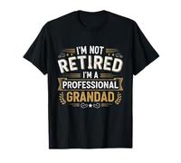 I'm Not Retired I'm A Professional Grandad Funny Retirement Maglietta