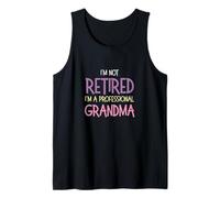I'm Not Retired I'm A Professional Grandma Funny Retirement Canotta