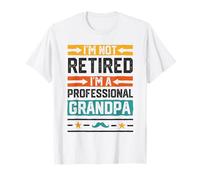I'm Not Retired I'm A Professional Grandpa Gift Fathers Day Maglietta