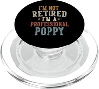 I'm Not Retired I'm A Professional Poppy Father's Day PopSockets PopGrip per MagSafe