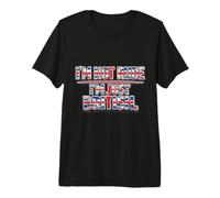 I'm Not Rude I'm Just British Humor UK Pride Maglietta Premium
