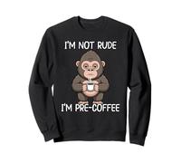 I'm Not Rude I'm Pre-Coffee Felpa