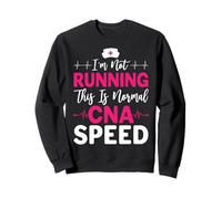 I'm Not Running This Is Normal CNA Speed Funny Nursing Citazione Felpa