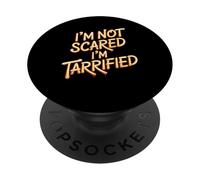 I'm Not Scared I'm Tarrified Tariff Economy Jokes - PopSockets PopGrip Adesivo