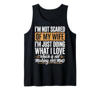 I'm Not Scared of My Wife I'm Just Doing Not Making Her Mad Canotta