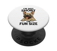 I'm Not Short I'm Fun Sized: Divertente scherzo sul proprietario del bulldog francese PopSockets PopGrip Adesivo
